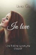 Cover-Bild zum Titel 'In Love' von 'Livia Gail'