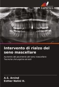 Cover-Bild zum Titel 'Intervento di rialzo del seno mascellare' von 'A. S. Arvind, Esther Nalini H.'