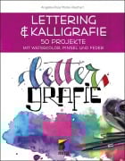 Cover-Bild zum Titel 'Lettering & Kalligrafie: Lettergrafie' von 'Angelika Müller-Reichert'