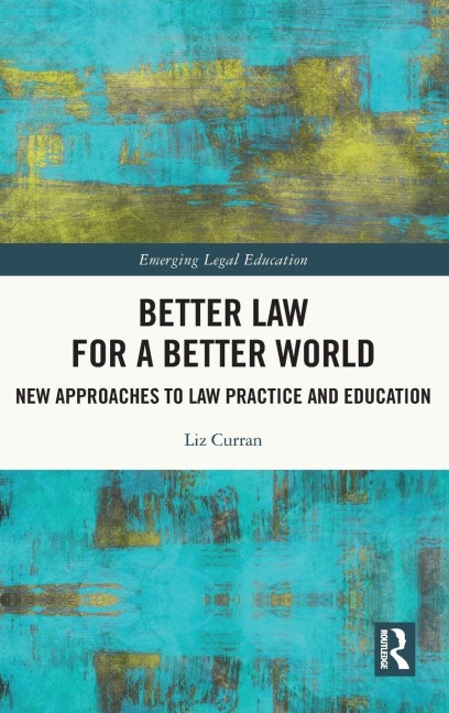 Better Law for a Better World - Liz Curran