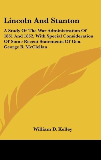 Lincoln And Stanton - William D. Kelley