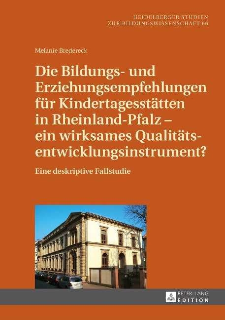 Die Bildungs- und Erziehungsempfehlungen für Kindertagesstätten in Rheinland-Pfalz - ein wirksames Qualitätsentwicklungsinstrument? - Melanie Bredereck