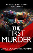The First Murder - Carol Goodman Kaufman