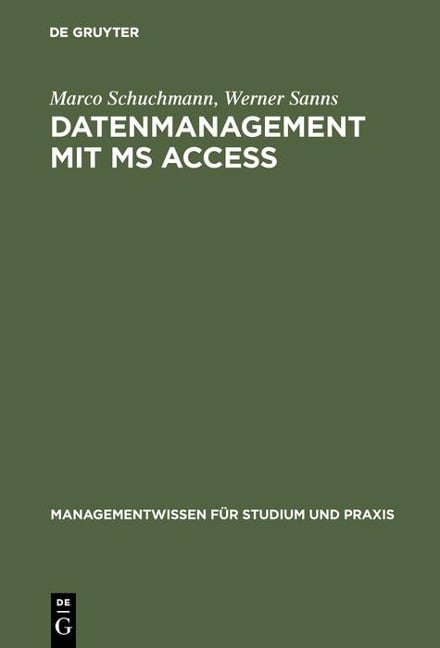 Datenmanagement mit MS ACCESS - Marco Schuchmann, Werner Sanns