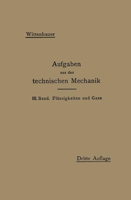 Aufgaben aus der Technischen Mechanik - Ferdinand Wittenbauer