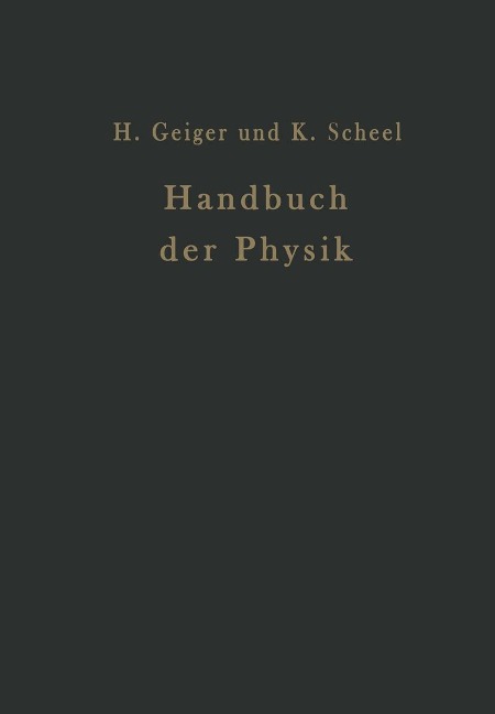 Handbuch der Physik - E. Baars, G. Laski, F. Noether, H. v. Steinwehr, W. Westphal