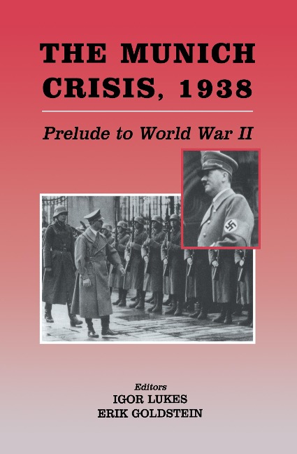 The Munich Crisis, 1938 - 