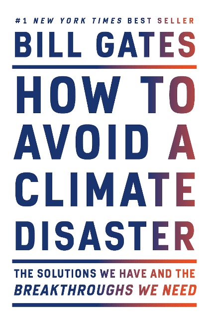 How to Avoid a Climate Disaster - Bill Gates