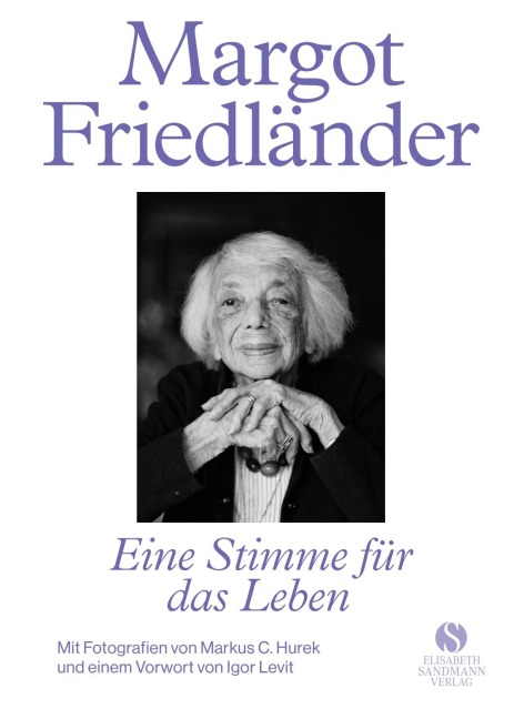 Margot Friedländer. Eine Stimme für das Leben - Margot Friedländer