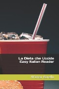 La Dieta che Uccide - Easy Italian Reader - Alfonso Borello