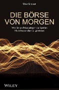 Cover-Bild zum Titel 'Die Börse von morgen' von 'Uwe Gresser'