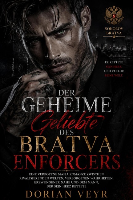 DER GEHEIME GELIEBTE DES BRATVA ENFORCERS - Dorian Veyr