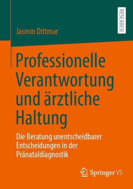 Professionelle Verantwortung und ärztliche Haltung - Jasmin Dittmar