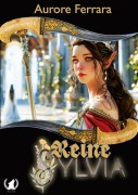 Cover-Bild zum Titel 'Reine Sylvia' von 'Aurore Ferrara'