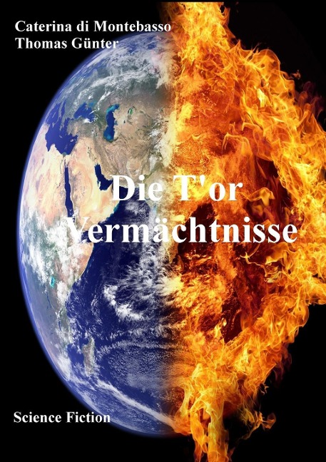 Die T'or Vermächtnisse - Thomas Günter, Caterina Di Montebasso