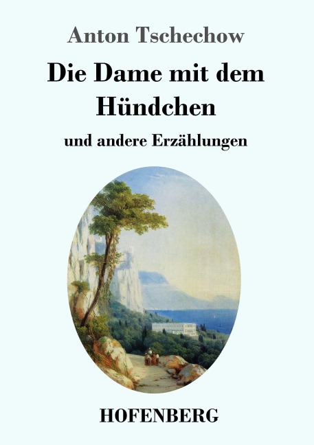 Die Dame mit dem Hündchen - Anton Tschechow