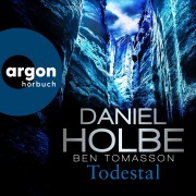 Cover-Bild zum Titel 'Todestal' von 'Daniel Holbe, Ben Tomasson'