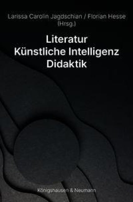 Literatur - Künstliche Intelligenz - Didaktik - 