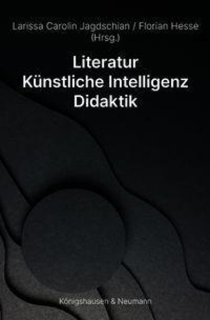 Literatur - Künstliche Intelligenz - Didaktik - 