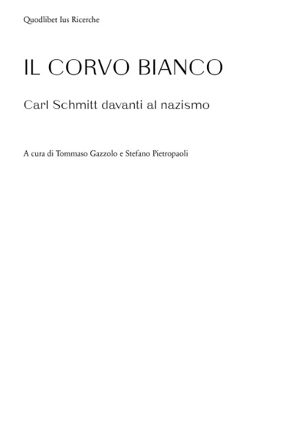 Il corvo bianco. Carl Schmitt davanti al nazismo - 