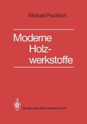Cover-Bild zum Titel 'Moderne Holzwerkstoffe' von 'Michael Paulitsch'