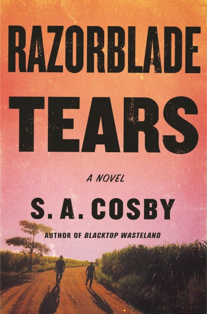 Razorblade Tears - S A Cosby