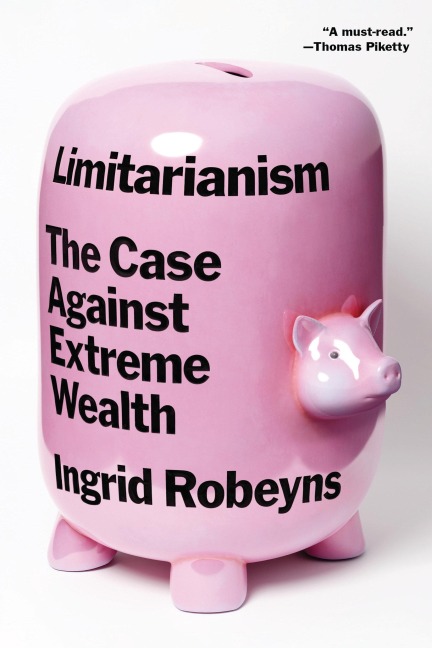 Limitarianism - Ingrid Robeyns