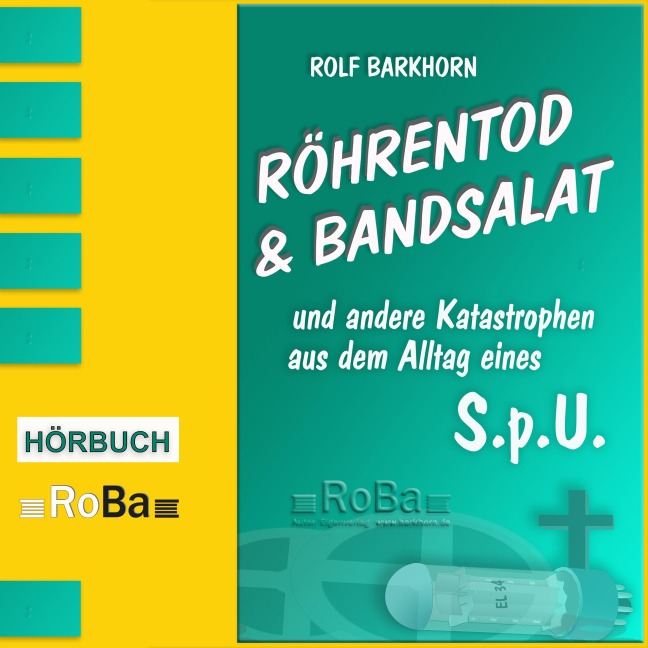 Röhrentod & Bandsalat - Rolf Barkhorn