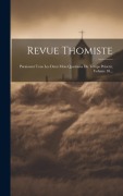 Cover-Bild zum Titel 'Revue Thomiste: Paraissant Tous Les Deux Mois Questions Du Temps Présent, Volume 10...' von 'Anonymous'