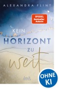 Cover-Bild zum Titel 'Kein Horizont zu weit (Tales of Sylt, Band 1)' von 'Alexandra Flint'