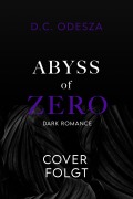 Cover-Bild zum Titel 'ABYSS of ZERO' von 'D. C. Odesza'