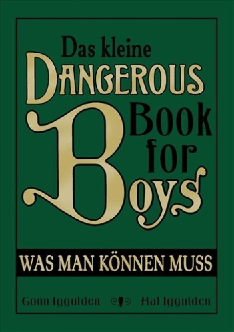Das kleine Dangerous Book for Boys - Conn Iggulden, Hal Iggulden