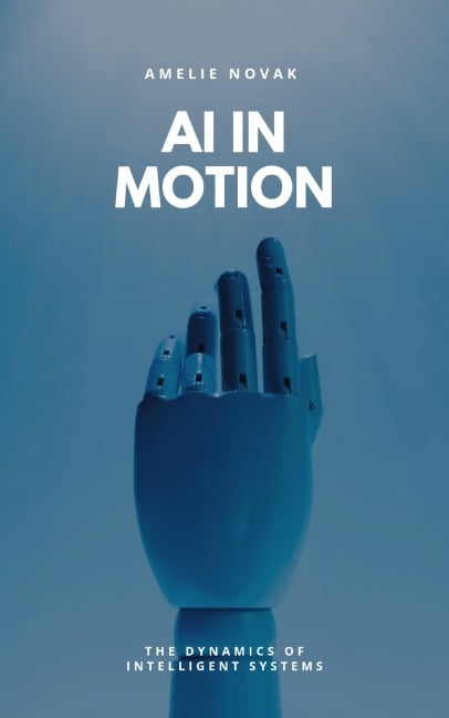 AI IN MOTION - Amelie Novak