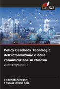 Cover-Bild zum Titel 'Policy Casebook Tecnologia dell'informazione e della comunicazione in Malesia' von 'Sharifah Alhabshi, Fauwaz Abdul Aziz'