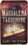 Cover-Bild zum Titel 'Die Magdalena-Täuschung (Die Magdalena-Chroniken, #1)' von 'Gary Mcavoy'