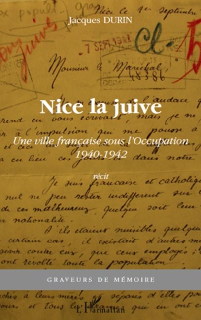 Nice la juive - une ville francaise sous l'occupation 1940-1 - Christophe Trivalle Christophe Trivalle