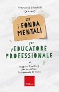 Cover-Bild zum Titel 'I fondamentali per l'educatore professionale. Leggere il setting per impostare l'intervento di aiuto' von ''