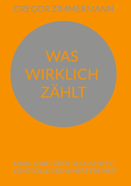 Was wirklich zählt - Gregor Zimmermann