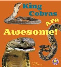 Cover-Bild zum Titel 'King Cobras Are Awesome!' von 'Megan C Peterson'