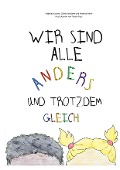 Cover-Bild zum Titel 'Wir sind alle anders und trotzdem gleich' von 'Angelina Lischer, Andrina Keller, Céline Schubert'