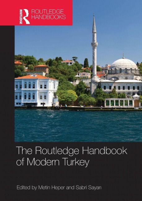 The Routledge Handbook of Modern Turkey - 