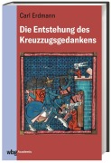 Cover-Bild zum Titel 'Die Entstehung des Kreuzzugsgedankens' von 'Carl Erdmann'