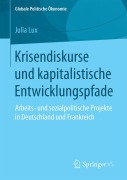 Cover-Bild zum Titel 'Krisendiskurse und kapitalistische Entwicklungspfade' von 'Julia Lux'