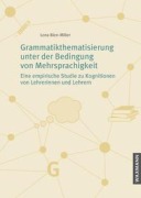 Cover-Bild zum Titel 'Grammatikthematisierung unter der Bedingung von Mehrsprachigkeit' von 'Lena Bien-Miller'
