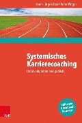 Cover-Bild zum Titel 'Systemisches Karrierecoaching' von 'Hans-Jürgen Balz, Peter Plöger'