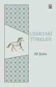 Cover-Bild zum Titel 'Uzaktaki Türkler' von 'Ali Sahin'