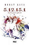 Cover-Bild zum Titel '5.12.15.1 - Kitap Adinin Gizemi Bir Sayfada Sakli' von 'Murat Kaya'