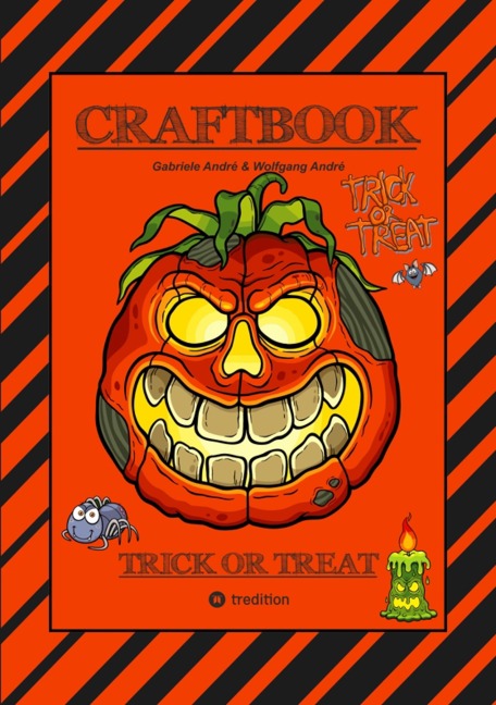 CRAFTBOOK - 100 SEITEN GESPENSTISCHES HALLOWEEN - GEISTERSPIEL - RÄTSEL - GRUSELIGE MOTIVE - DIA DE MUERTOS - Gabriele André, Wolfgang André