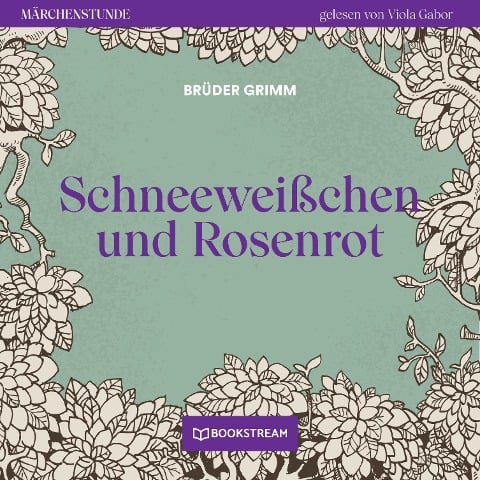 Schneeweißchen und Rosenrot - Brüder Grimm