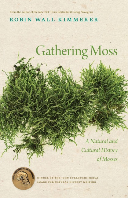 Gathering Moss - Robin Wall Kimmerer